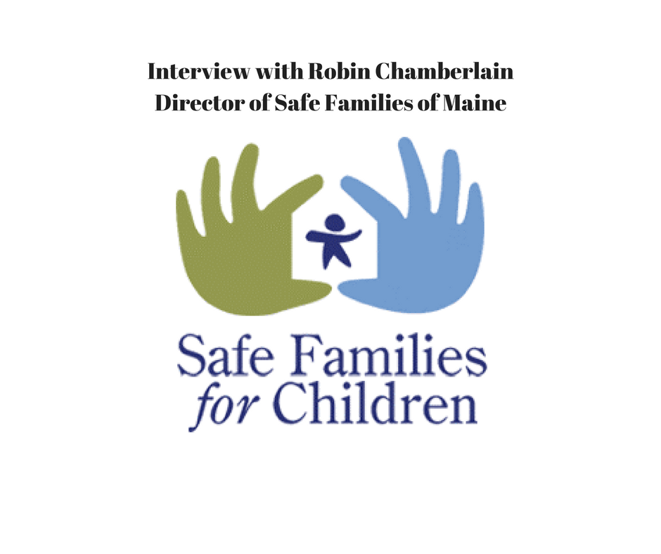 Interview with Robin Chamberlain, Director, Safe Families of Maine