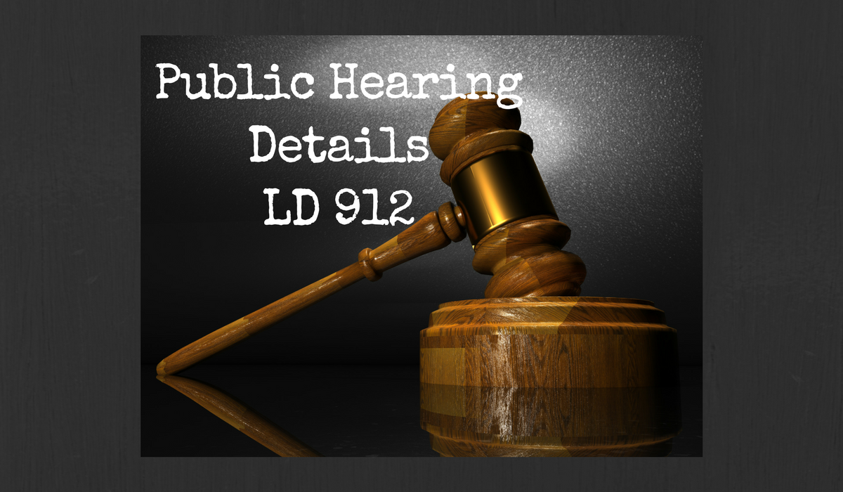 Update on Public Hearing for LD 912