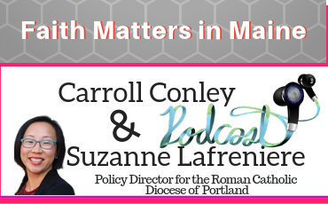 Interview with Suzanne Lafrenier, Policy Director for  the Roman Catholic Diocese of Portland