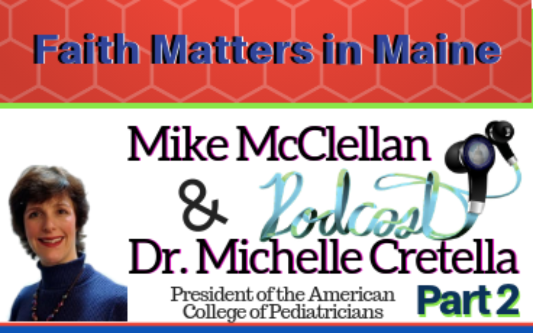 Part 2:Interview with Dr. Michelle Cretella, President of the American College of Pediatricians