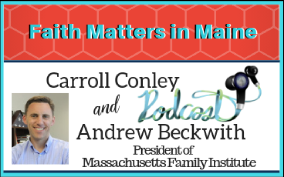 Carroll Conley Interviews Andrew Beckwith, President of Massachusetts Family Institute