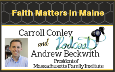 Carroll Conley interviews Andrew Beckwith, President of Massachusetts Family Institute