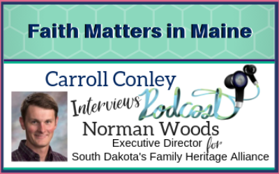 Carroll Conley interviews South Dakota’s Family Heritage Alliance Executive Director, Norman Woods.