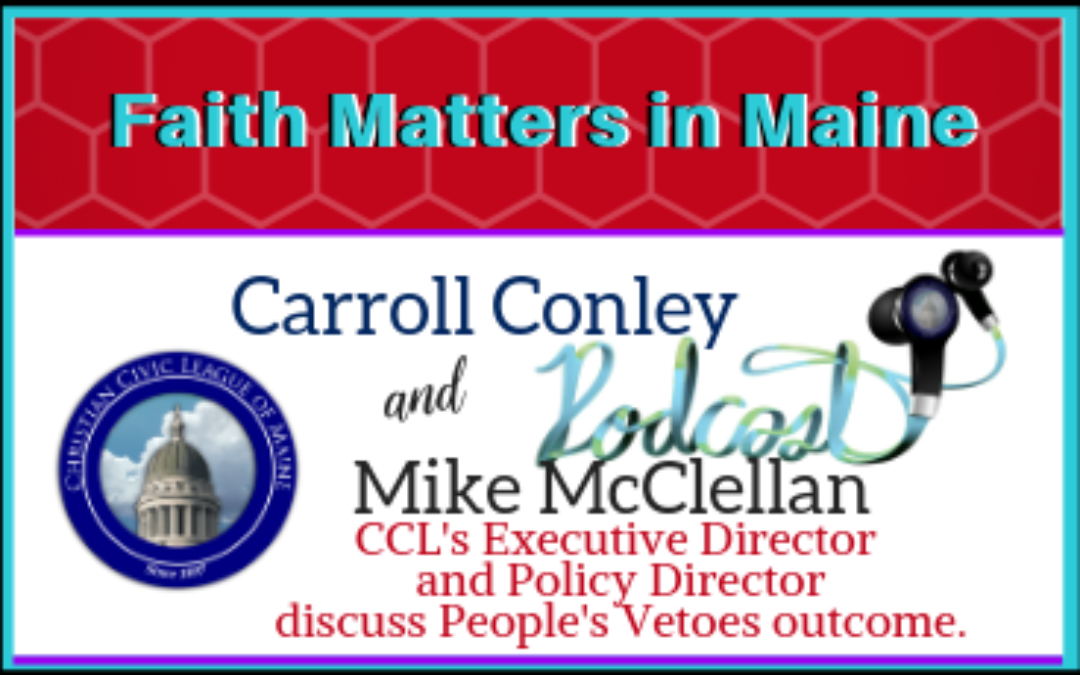 Carroll Conley and Mike McClellan discuss People’s Vetoes outcome