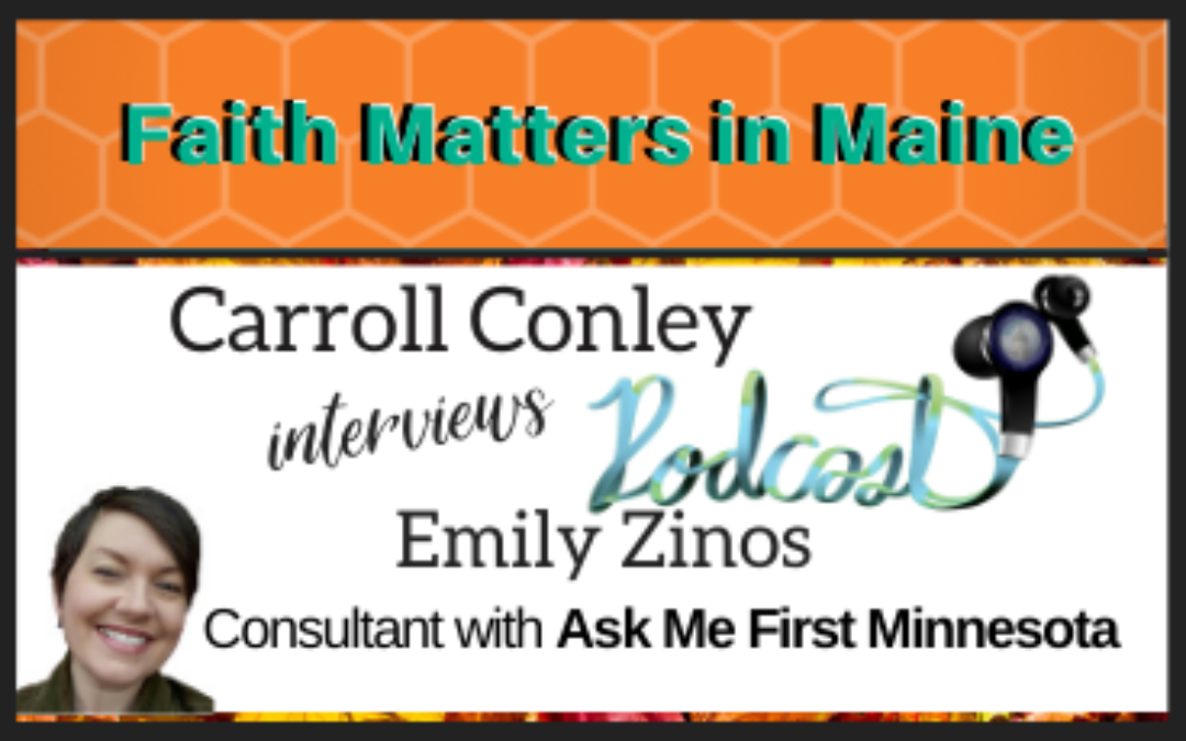 Carroll Conley Interviews Emily Zinos, a consultant with “Ask Me First Minnesota”.