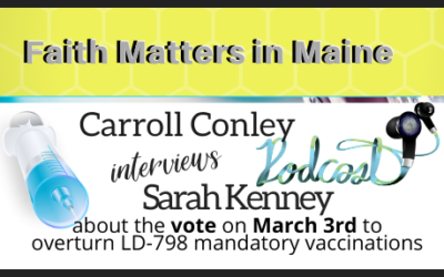 Carroll Conley interviews Sarah Kenney about the vote on March 3rd to overturn LD-798 (mandatory vaccinations)