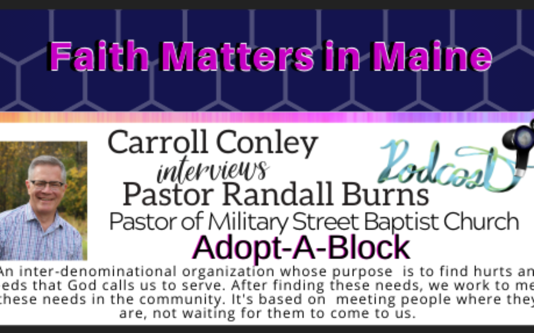 Carroll Conley interviews Pastor Randall Burns of Military Street Baptist Church about Adopt-A-Block