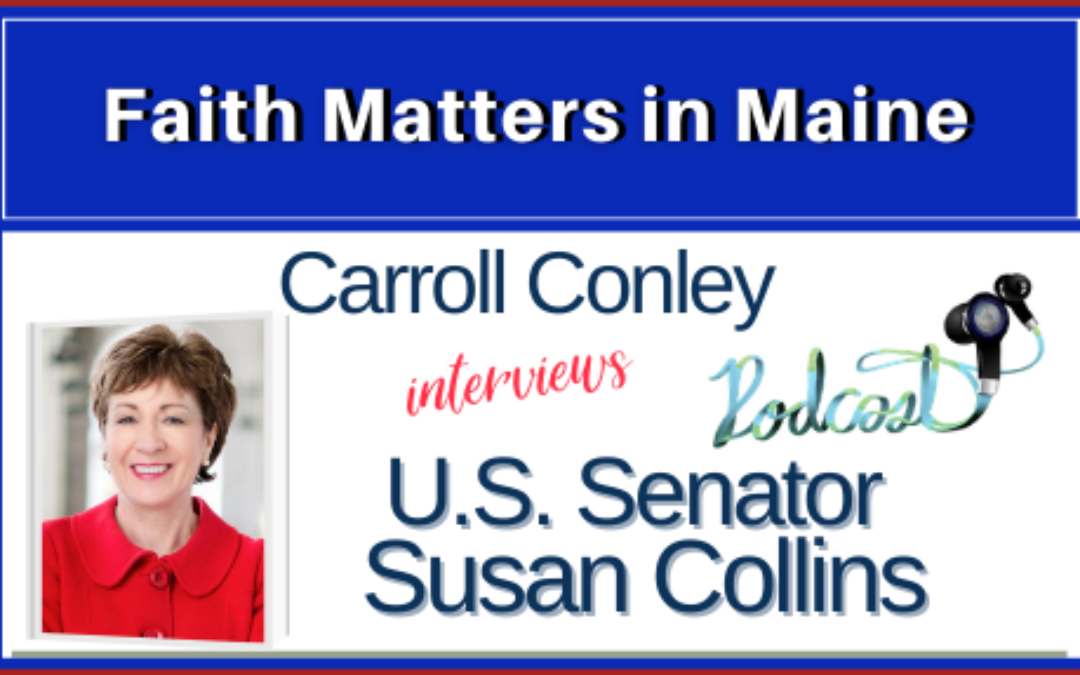 Carroll Conley interviews U.S. Senator Susan Collins