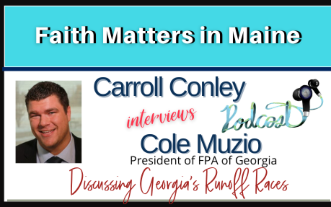 Carroll Conley and Cole Muzio, President of FPA Georgia discuss Georgia’s Runoff Races
