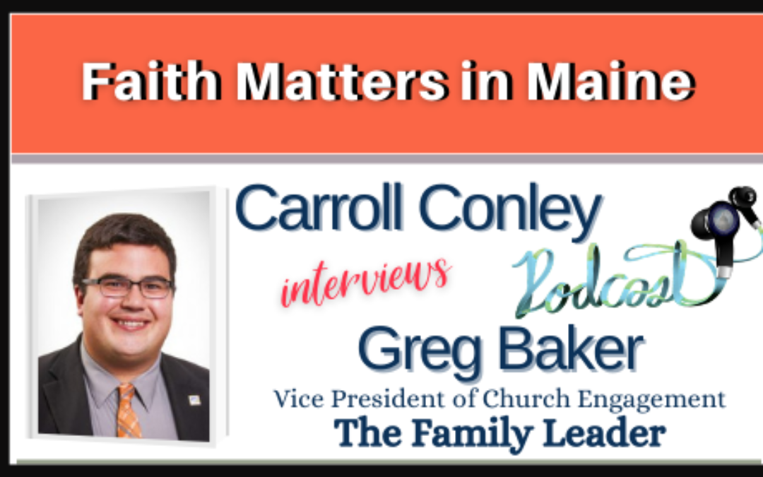 Carroll Conley interviews Greg Baker, Vice President of Church Engagement for The Family Leader in IOWA