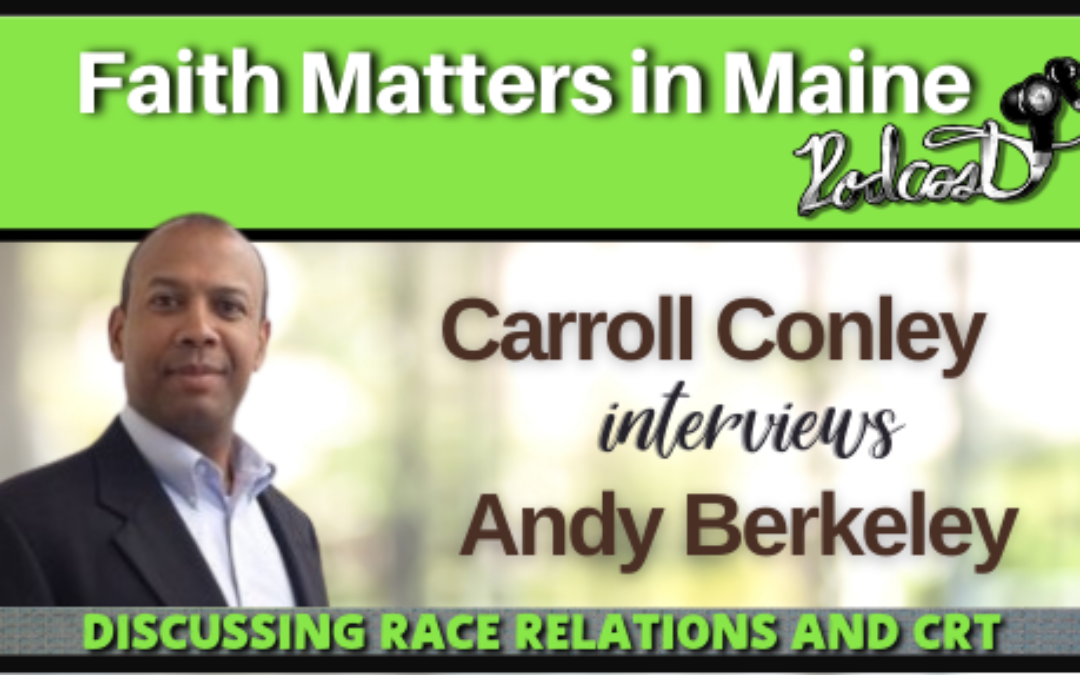 Carroll Conley interviews Andy Berkeley about Race Relations and CRT