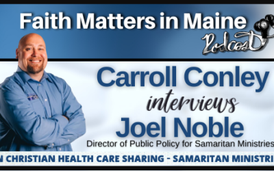 Carroll Conley interviews Joel Noble, Director of Public Policy for Samaritan Ministries