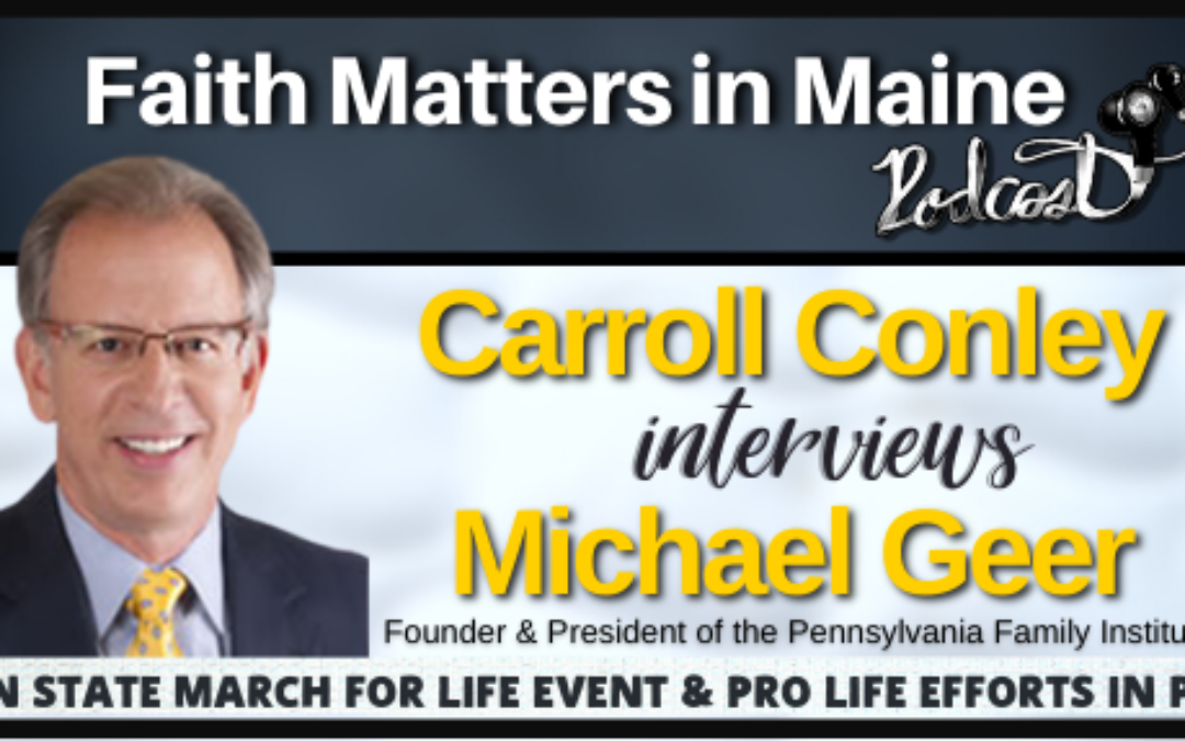 Carroll Conley interviews Michael Geer, President of Pennsylvania Family Institute