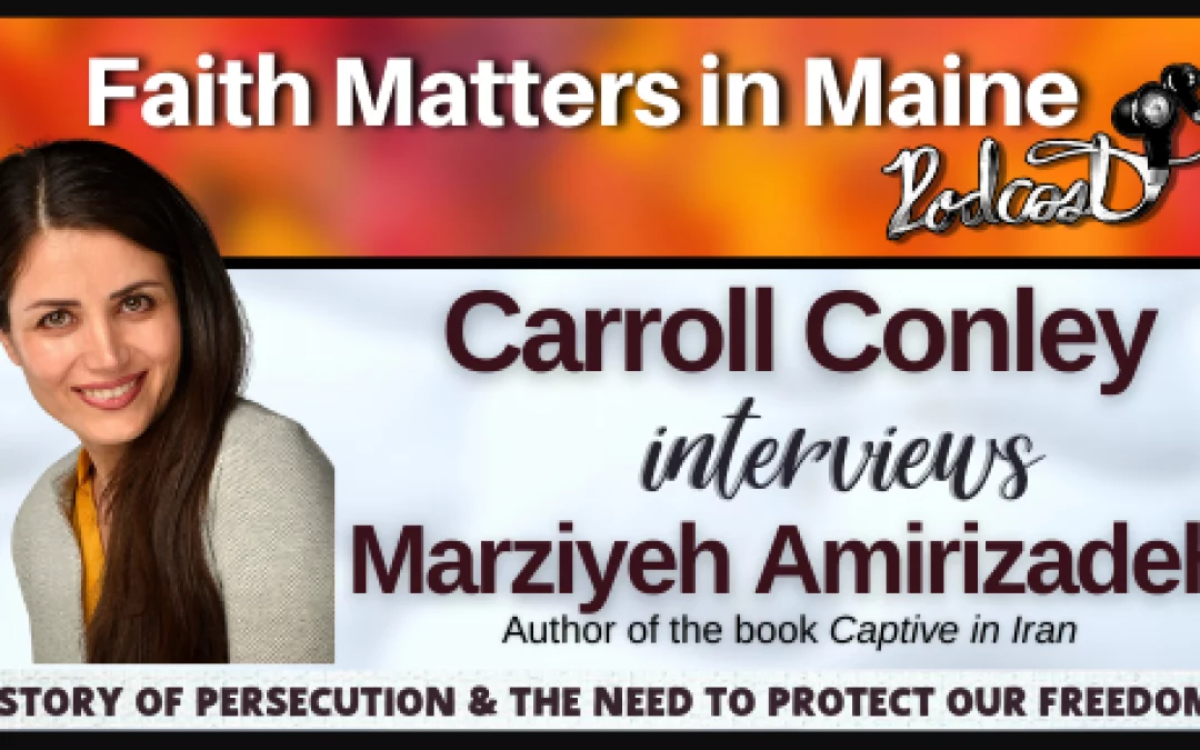 Carroll Conley interviews Marziyeh Amirizadeh, Author of Captive in Iran