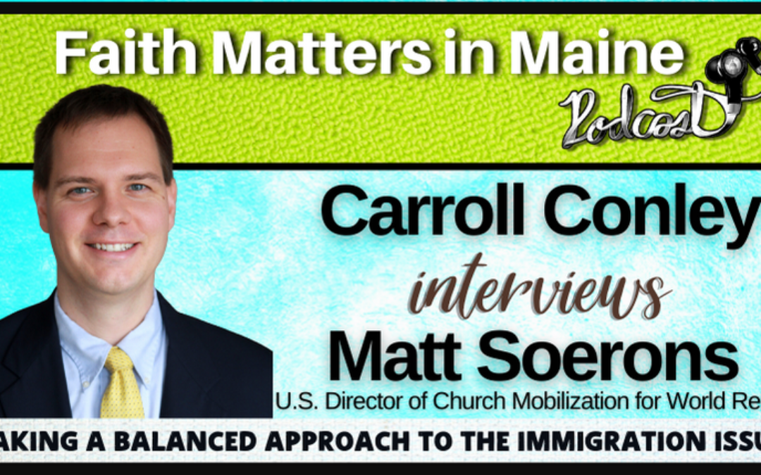 Carroll Conley interviews Matt Soerons, US Director of Church Mobilization for World Relief