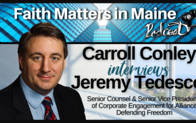 Carroll Conley Interviews Jeremy Tedesco, Senior Counsel & Senior V.P. of Corporate Engagement for Alliance Defending Freedom