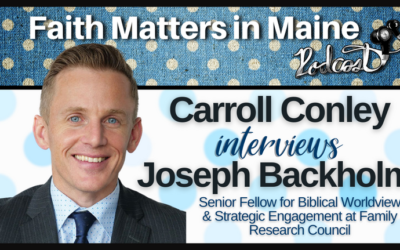 Carroll Conley Interviews Joseph Backholm, Senior Fellow for Biblical  Worldview and Strategic Engagement at Family Research Council  