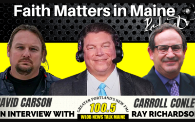 Ray Richardson Interviews Carroll Conley & David Carson on WLOB News Talk Maine