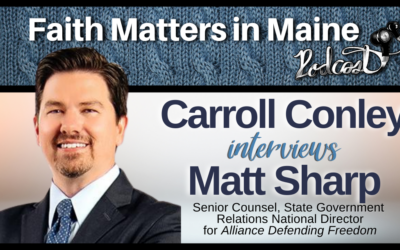 Carroll Conley Interviews Matt Sharp, Senior Council for Alliance Defending Freedom