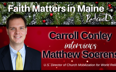 Carroll Conley Interviews Matthew Soerens, U.S. Director Of Church Mobilization For World Relief