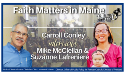 Carroll Conley Interviews Mike McClellan of CCL Maine and Suzanne Lafreniere of Roman Catholic Diocese of Portland