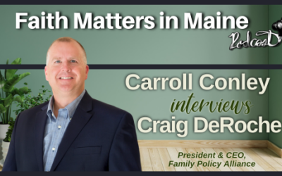 Carroll Conley Interviews Craig DeRoche, President & CEO, Family Policy Alliance