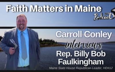 Carroll Conley Interviews Rep. Billy Bob Faulkingham, Maine State House Republican Leader, HD12