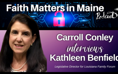 Carroll Conley Interviews Kathleen Benfield, Legislative Director for Louisiana Family Forum