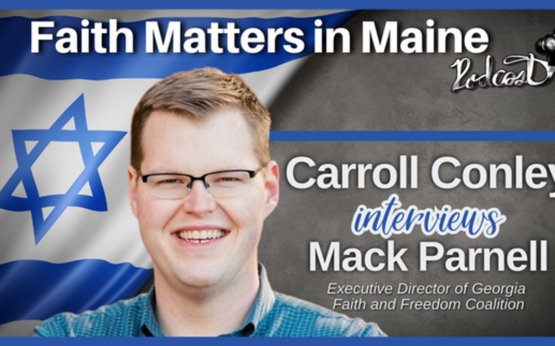 Carroll Conley Interviews Mack Parnell, Executive Director for Georgia Faith and Freedom Coalition