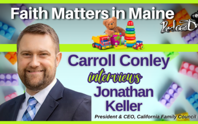 Carroll Conley Interviews Jonathan Keller, President & CEO, California Family Council