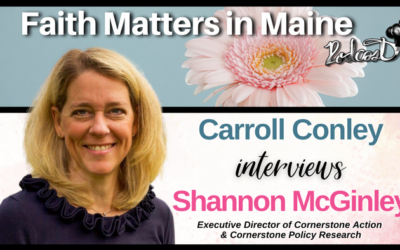 Carroll Conley Interviews Shannon McGinley, Executive Director for Cornerstone Action & Cornerstone Policy Research