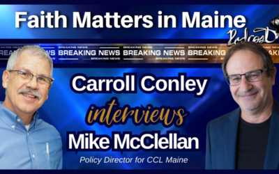 Carroll Conley Interviews Mike McClellan, Policy Director for CCL Maine