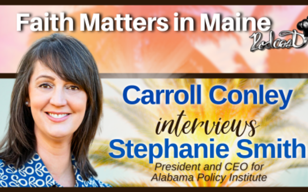 Carroll Conley Interviews Stephanie Smith, President & CEO for Alabama Policy Institute