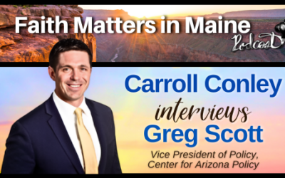 Carroll Conley Interviews Greg Scott, Vice President of Policy for the Center for Arizona Policy