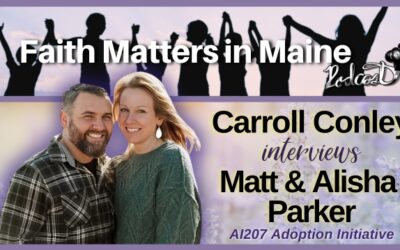 Carroll Conley Interviews Matt & Alisha Parker, AI207 Adoption Initiative