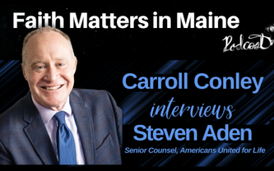 Carroll Conley interviews Steve Aden, Senior Counsel for Americans for Life