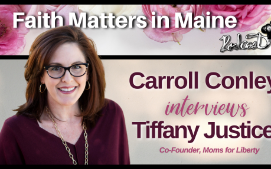 Carroll Conley Interviews Tiffany Justice, Co-Founder, Moms for Liberty